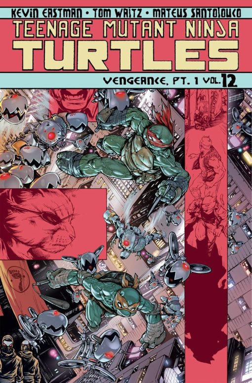 Teenage Mutant Ninja Turtles Volume 12: Vengeance Part 1: