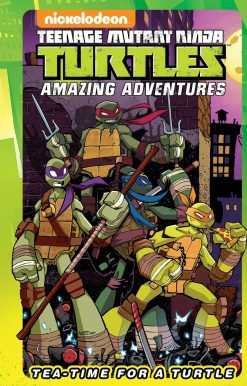 Teenage Mutant Ninja Turtles Amazing Adventures: Tea-Time for a Turtle