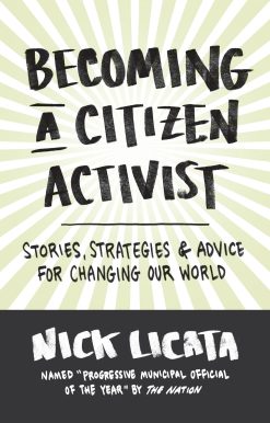 Becoming a Citizen Activist: Stories, Strategies & Advice for Changing Our World