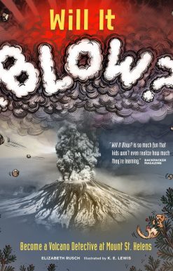 Will It Blow?: Become a Volcano Detective at Mount St. Helens