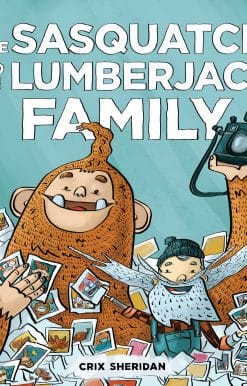The Sasquatch and the Lumberjack: Family