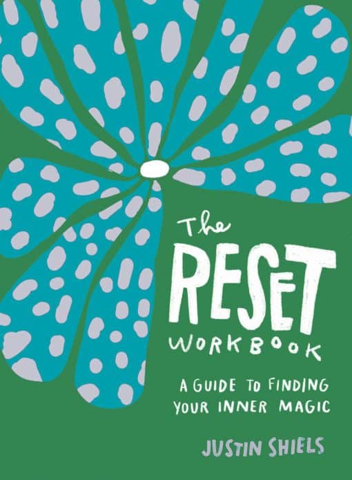 A Guide to Finding Your Inner Magic: The Reset Workbook