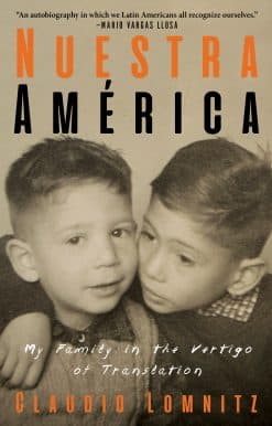 Nuestra América: My Family in the Vertigo of Translation
