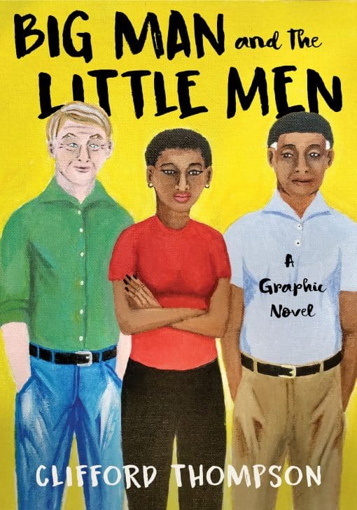 A Graphic Novel: Big Man and the Little Men