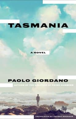 Tasmania: A Novel