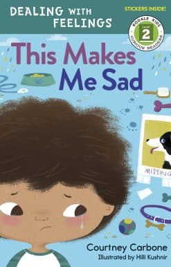 This Makes Me Sad: Dealing with Feelings