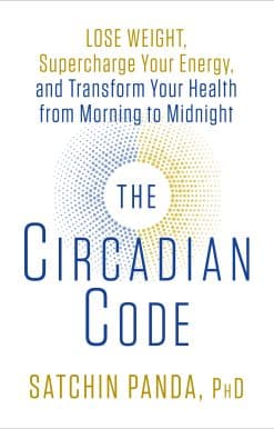 Lose Weight, Supercharge Your Energy, and Transform Your Health from Morning to  Midnight:  Longevity Book: The Circadian Code