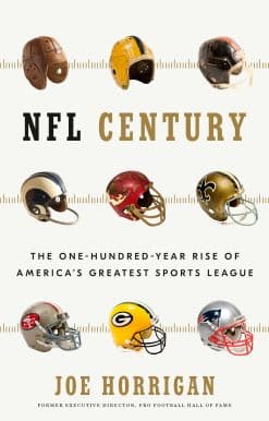 NFL Century: The One-Hundred-Year Rise of America's Greatest Sports League