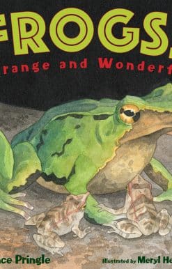 Frogs!: Strange and Wonderful