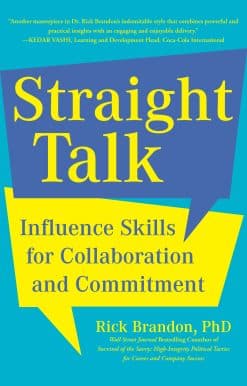 Influence Skills for Collaboration and Commitment: Straight Talk