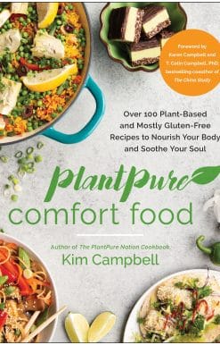 PlantPure Comfort Food: Over 100 Plant-Based and Mostly Gluten-Free Recipes to Nourish Your Body and Soothe Your Soul