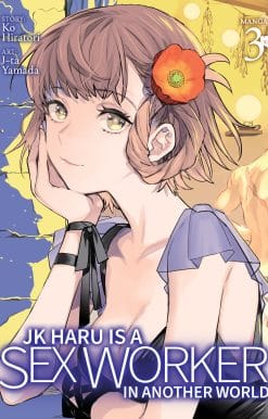 JK Haru is a Sex Worker in Another World (Manga) Vol. 3