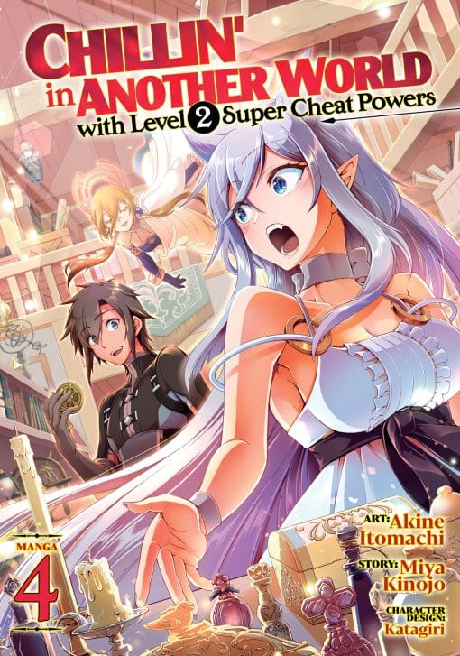 Chillin' in Another World with Level 2 Super Cheat Powers (Manga) Vol. 4