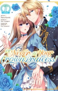 I'll Never Be Your Crown Princess! (Manga) Vol. 1