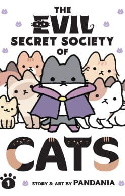 The Evil Secret Society of Cats Vol. 1