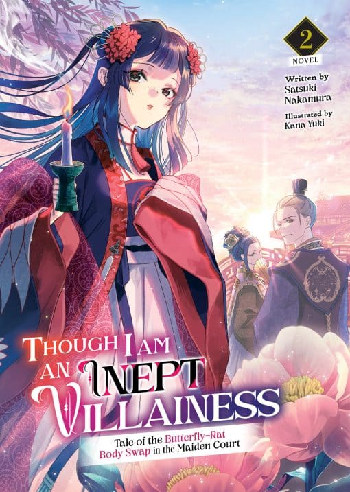 Though I Am an Inept Villainess: Tale of the Butterfly-Rat Body Swap in the Maiden Court (Light Novel) Vol. 2: