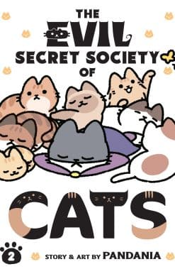 The Evil Secret Society of Cats Vol. 2: