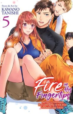 Fire in His Fingertips: A Flirty Fireman Ravishes Me with His Smoldering Gaze Vol. 5