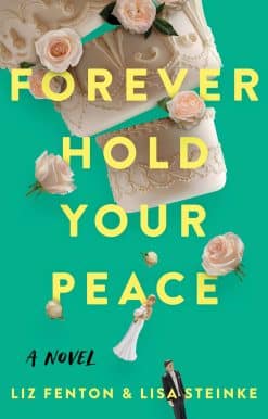 Forever Hold Your Peace: A Novel