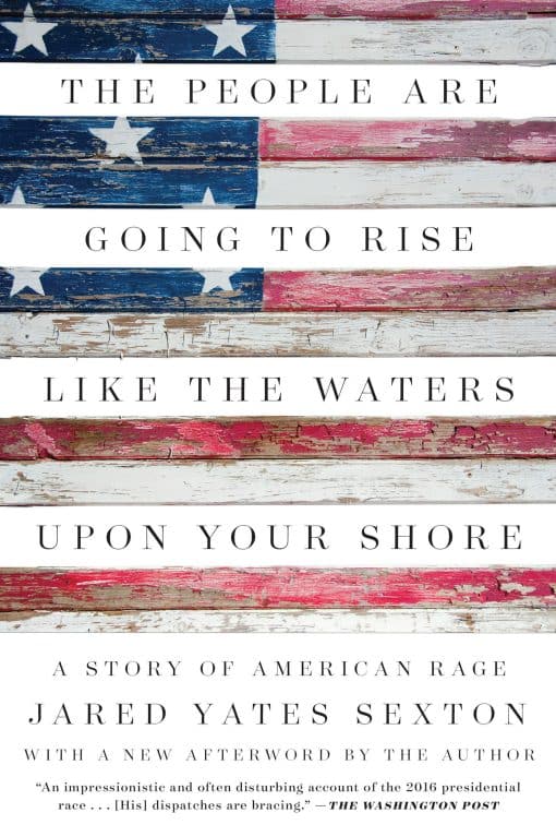 The People Are Going to Rise Like the Waters Upon Your Shore: A Story of American Rage