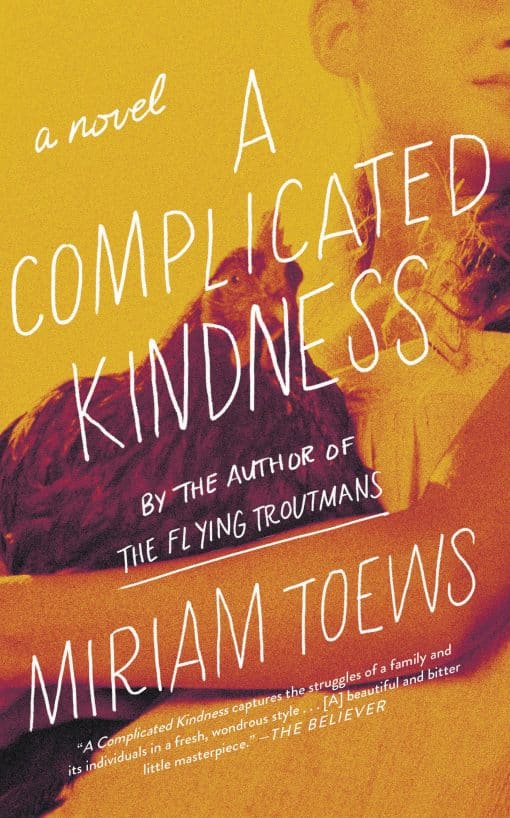 A Complicated Kindness: A Novel