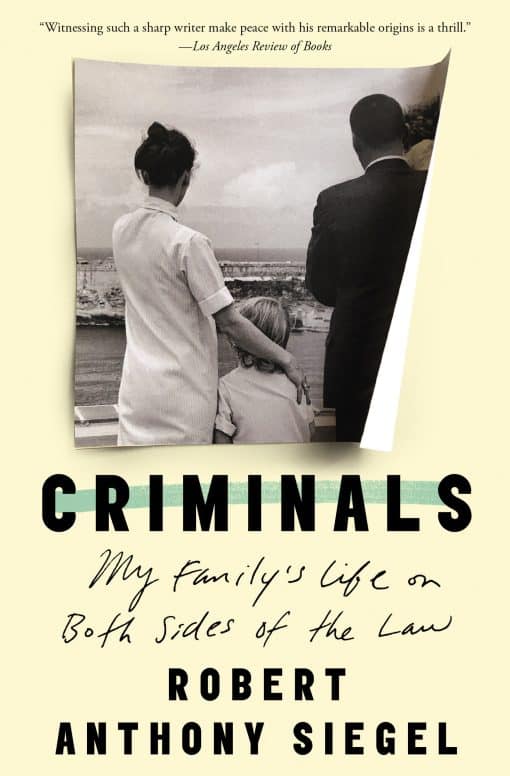 Criminals: My Family's Life on Both Sides of the Law