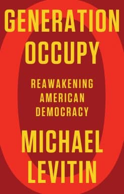 Generation Occupy: Reawakening American Democracy
