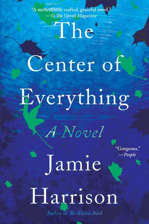 A Novel: The Center of Everything