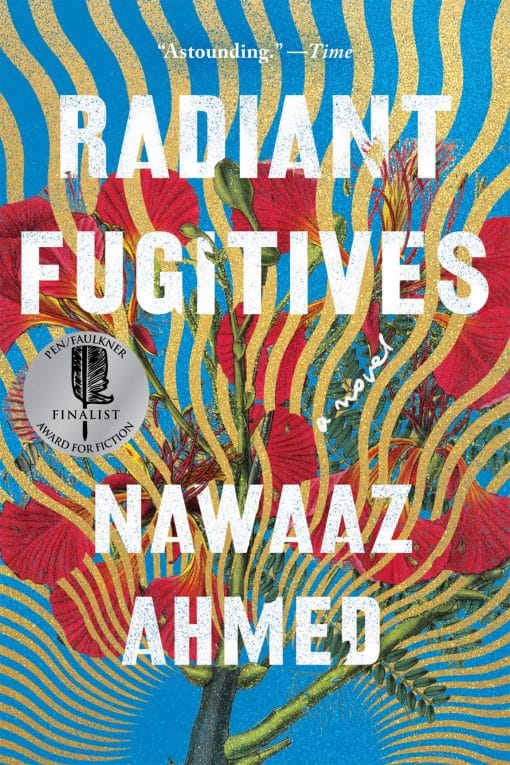 Radiant Fugitives: A Novel