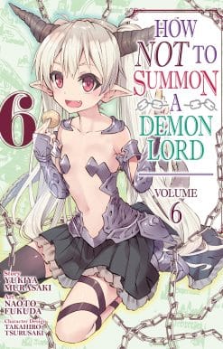 How NOT to Summon a Demon Lord (Manga) Vol. 6