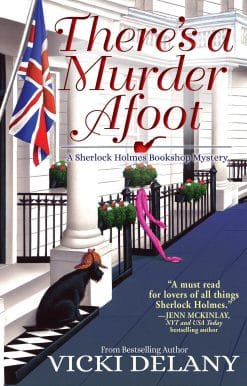 A Sherlock Holmes Bookshop Mystery: There's A Murder Afoot