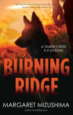 Burning Ridge: A Timber Creek K-9 Mystery
