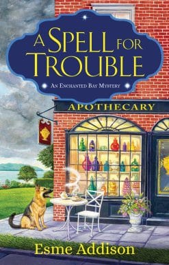 A Spell for Trouble: An Enchanted Bay Mystery