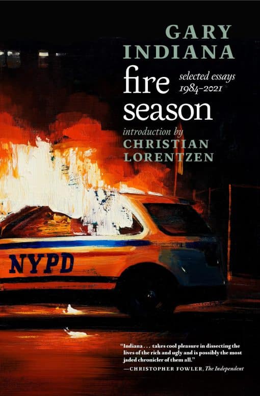 Selected Essays 1984–2021: Fire Season