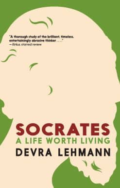 A Life Worth Living: Socrates