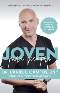 Joven para siempre: Descubre la llave del antienvejecimiento / Forever Young: Discover the Key to Anti-Aging