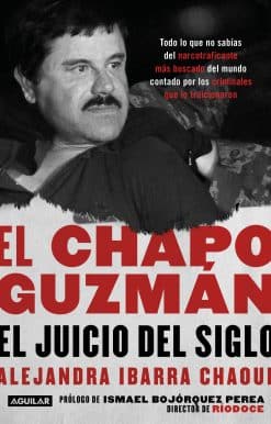 El Chapo Guzmán: El juicio del siglo. / El Chapo Guzmán: The Trial of the Century