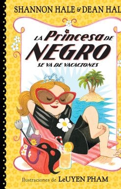 La Princesa de Negro se va de vacaciones / The Princess in Black Takes a Vacation