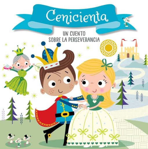 Cenicienta. Un cuento sobre la perseverancia / Cinderella. A story about perseverance: Libros para niños en español