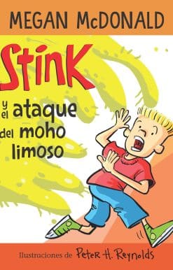 Stink y el ataque del moho limoso / Stink and the Attack of the Slime Mold