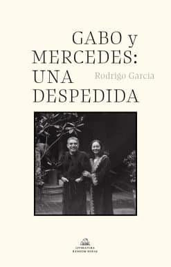 Gabo y Mercedes: una despedida / A Farewell to Gabo and Mercedes