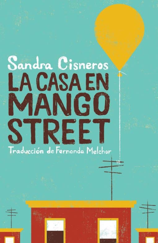 La casa en Mango Street /  The House on Mango Street: