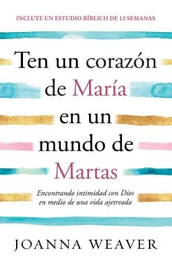 Ten un corazón de María en un mundo de Martas / Having a Mary Heart in a Martha World