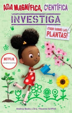 Ada Magnífica, científica investiga: Todo sobre las plantas / The Why Files: Pla nts