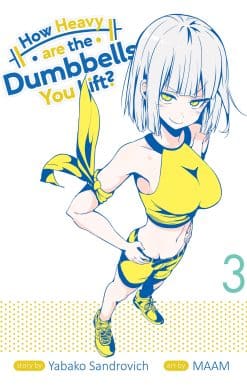 How Heavy are the Dumbbells You Lift? Vol. 3