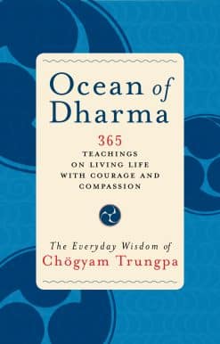 Ocean of Dharma: The Everyday Wisdom of Chogyam Trungpa