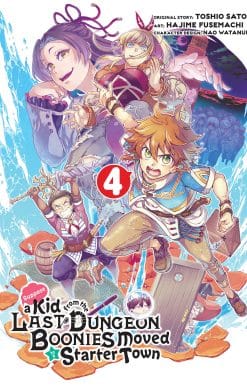 Suppose a Kid from the Last Dungeon Boonies Moved to a Starter Town 04 (Manga)
