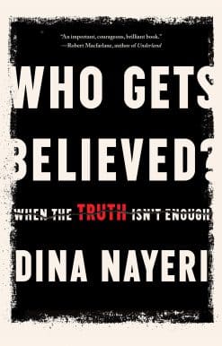 Who Gets Believed?: When the Truth Isn't Enough