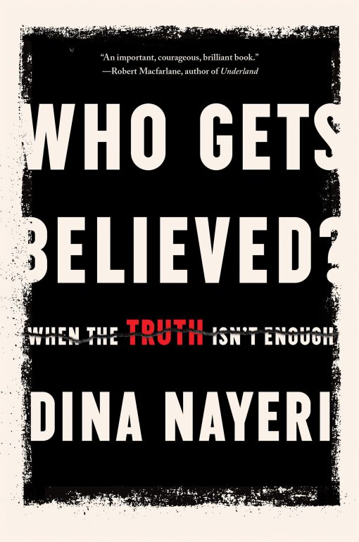 Who Gets Believed?: When the Truth Isn't Enough