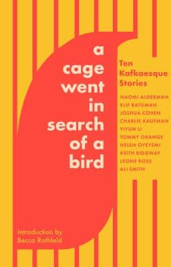 Ten Kafkaesque Stories: A Cage Went in Search of a Bird